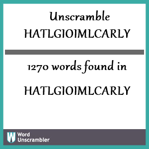 1270 words unscrambled from hatlgioimlcarly