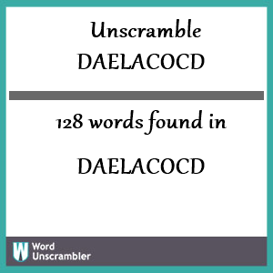 128 words unscrambled from daelacocd