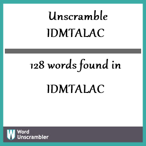 128 words unscrambled from idmtalac