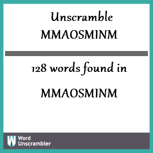 128 words unscrambled from mmaosminm