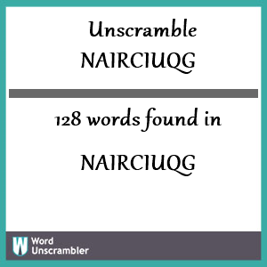 128 words unscrambled from nairciuqg