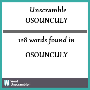 128 words unscrambled from osounculy