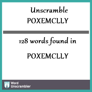 128 words unscrambled from poxemclly