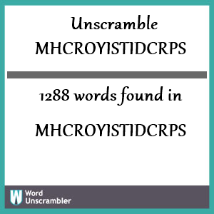 1288 words unscrambled from mhcroyistidcrps
