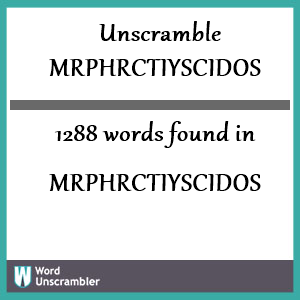 1288 words unscrambled from mrphrctiyscidos