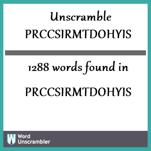 1288 words unscrambled from prccsirmtdohyis