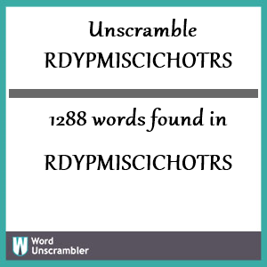 1288 words unscrambled from rdypmiscichotrs