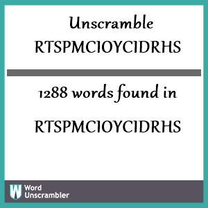 1288 words unscrambled from rtspmcioycidrhs