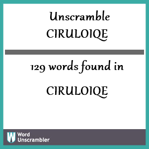 129 words unscrambled from ciruloiqe