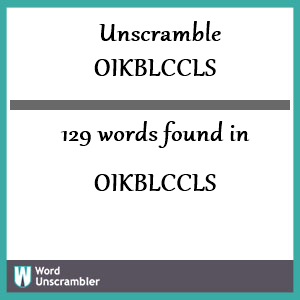 129 words unscrambled from oikblccls