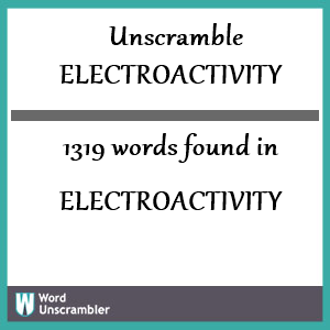 1319 words unscrambled from electroactivity