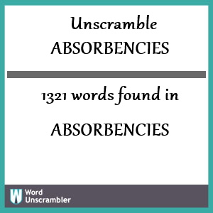 1321 words unscrambled from absorbencies