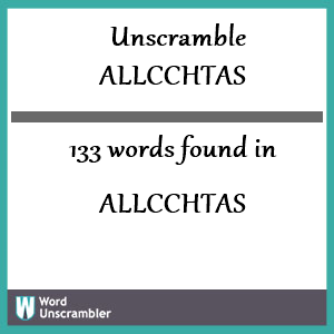 133 words unscrambled from allcchtas
