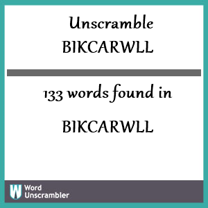 133 words unscrambled from bikcarwll