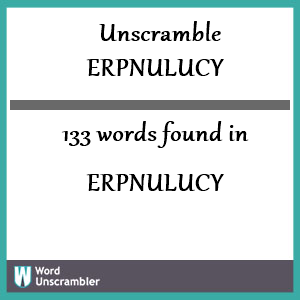 133 words unscrambled from erpnulucy