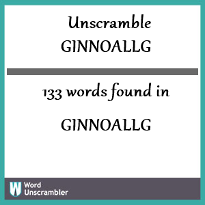 133 words unscrambled from ginnoallg