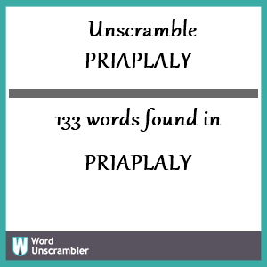 133 words unscrambled from priaplaly