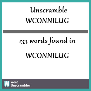 133 words unscrambled from wconnilug