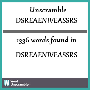 1336 words unscrambled from dsreaeniveassrs