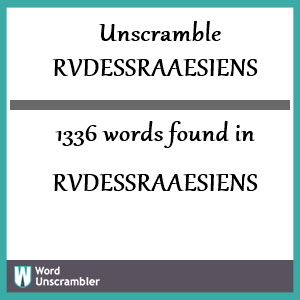 1336 words unscrambled from rvdessraaesiens