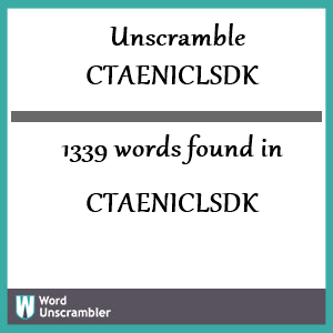 1339 words unscrambled from ctaeniclsdk
