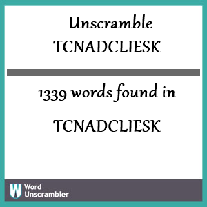 1339 words unscrambled from tcnadcliesk