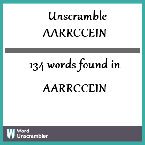 134 words unscrambled from aarrccein