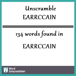 134 words unscrambled from earrccain