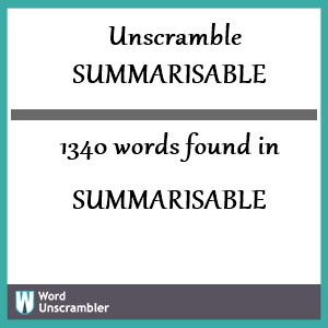 1340 words unscrambled from summarisable