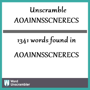 1341 words unscrambled from aoainnsscnerecs