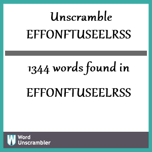 1344 words unscrambled from effonftuseelrss