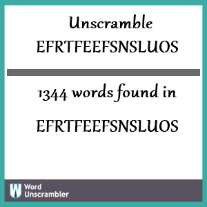 1344 words unscrambled from efrtfeefsnsluos