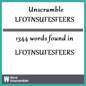 1344 words unscrambled from lfotnsufesfeers