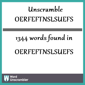 1344 words unscrambled from oerfeftnslsuefs