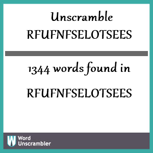 1344 words unscrambled from rfufnfselotsees