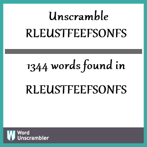 1344 words unscrambled from rleustfeefsonfs