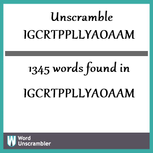 1345 words unscrambled from igcrtppllyaoaam