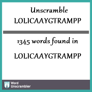 1345 words unscrambled from lolicaaygtrampp