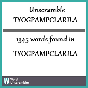 1345 words unscrambled from tyogpampclarila