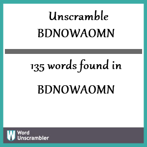 135 words unscrambled from bdnowaomn