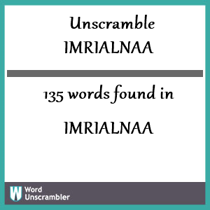 135 words unscrambled from imrialnaa