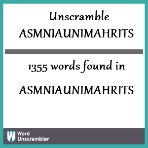 1355 words unscrambled from asmniaunimahrits