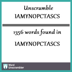 1356 words unscrambled from iamynopctascs
