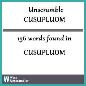 136 words unscrambled from cusupluom