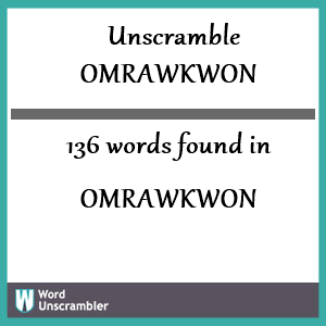136 words unscrambled from omrawkwon