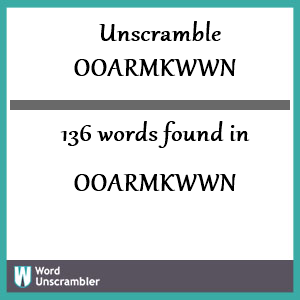 136 words unscrambled from ooarmkwwn