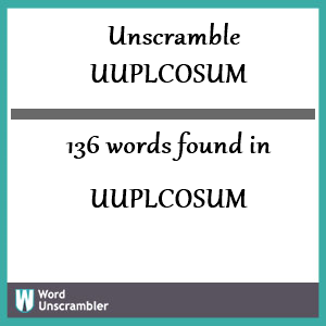 136 words unscrambled from uuplcosum