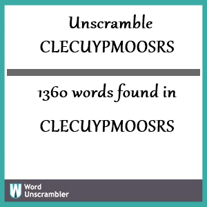 1360 words unscrambled from clecuypmoosrs