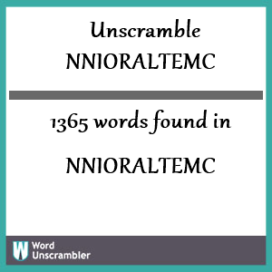 1365 words unscrambled from nnioraltemc