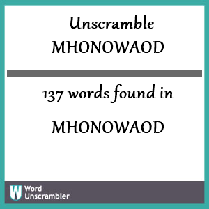 137 words unscrambled from mhonowaod